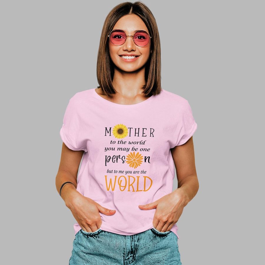 You are my world-mothers t shirt | pink t shirts for women