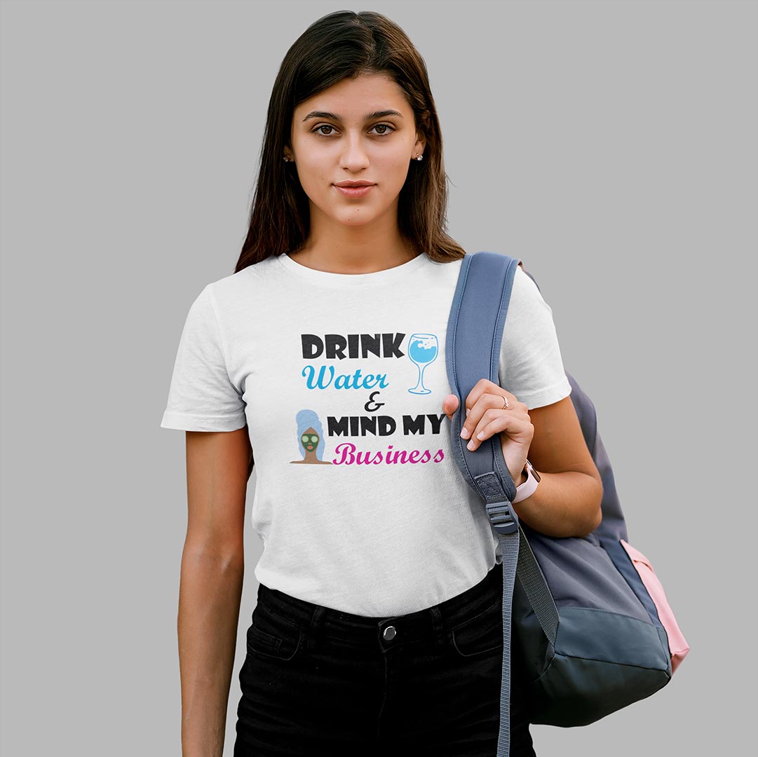 Funny t shirts for women india | Drink water t shirt- NO. 1 Best seller